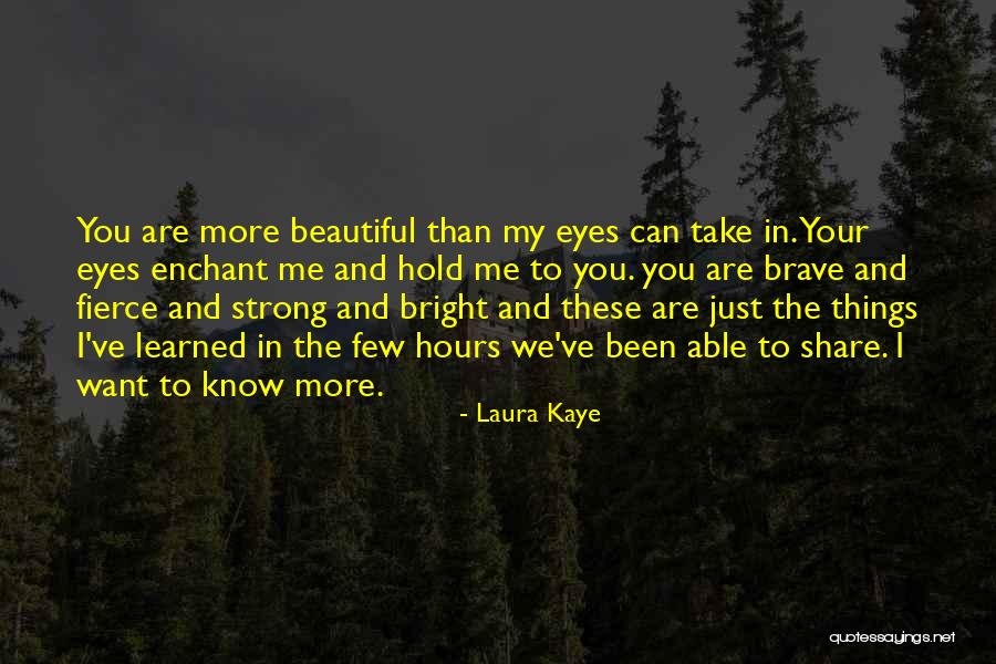 Strong And Brave Quotes By Laura Kaye