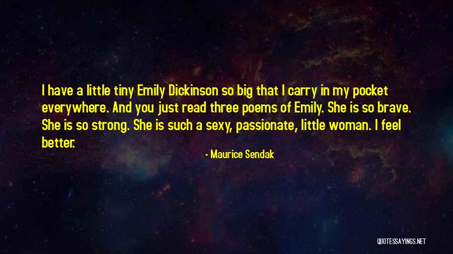 Strong And Brave Quotes By Maurice Sendak Strong And Brave Quotes By Maurice Sendak