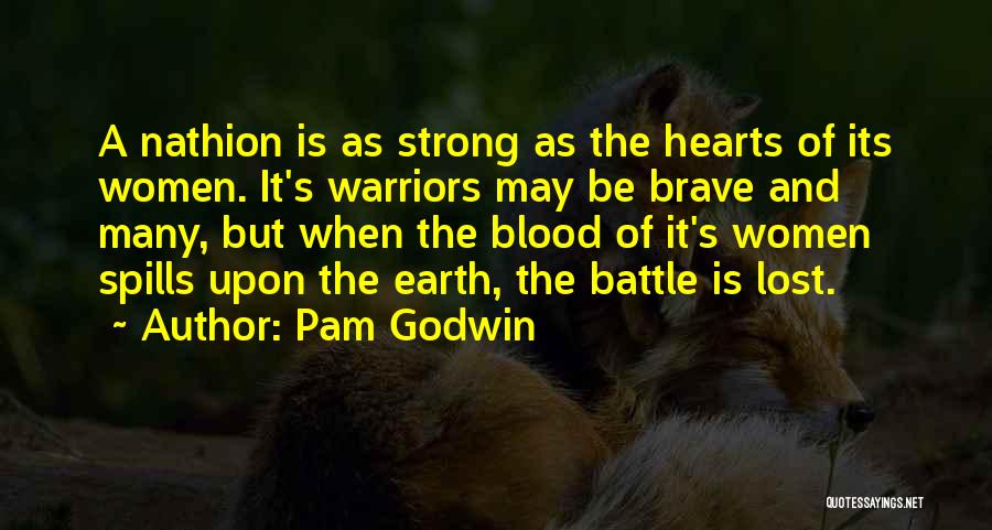 Strong And Brave Quotes By Pam Godwin