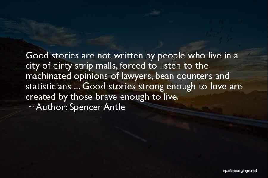 Strong And Brave Quotes By Spencer Antle