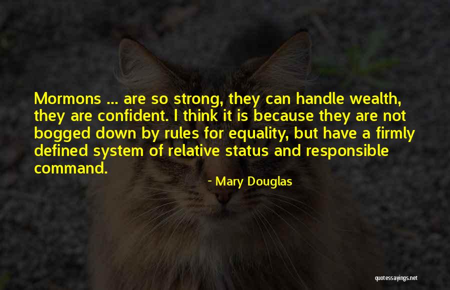 Strong And Confident Quotes By Mary Douglas Strong And Confident Quotes By Mary Douglas