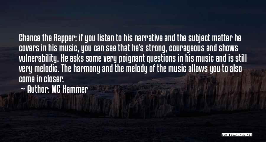 Strong And Courageous Quotes By MC Hammer