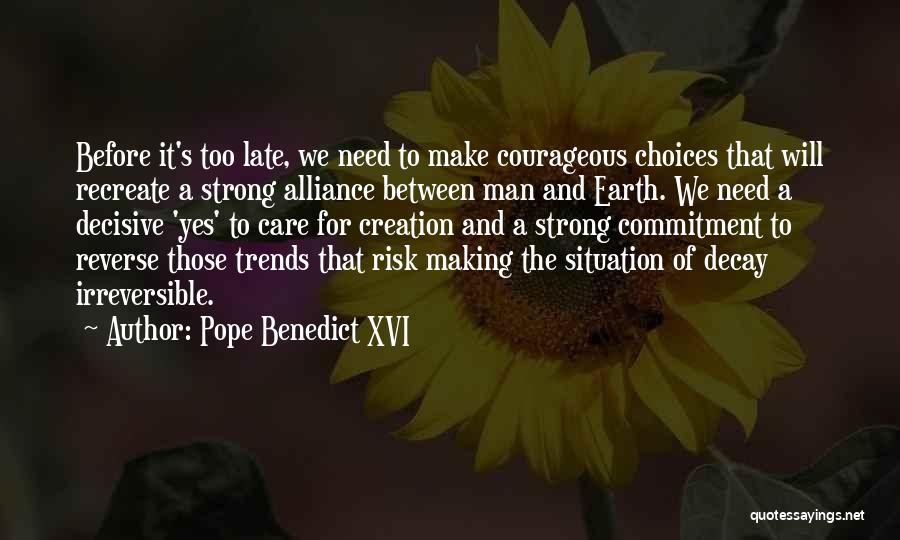 Strong And Courageous Quotes By Pope Benedict XVI
