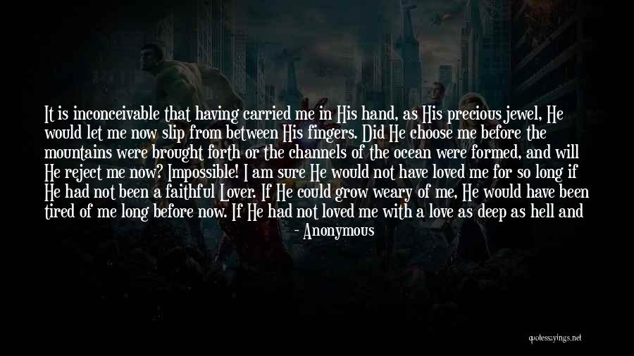 Strong And Deep Love Quotes By Anonymous Strong And Deep Love Quotes By Anonymous