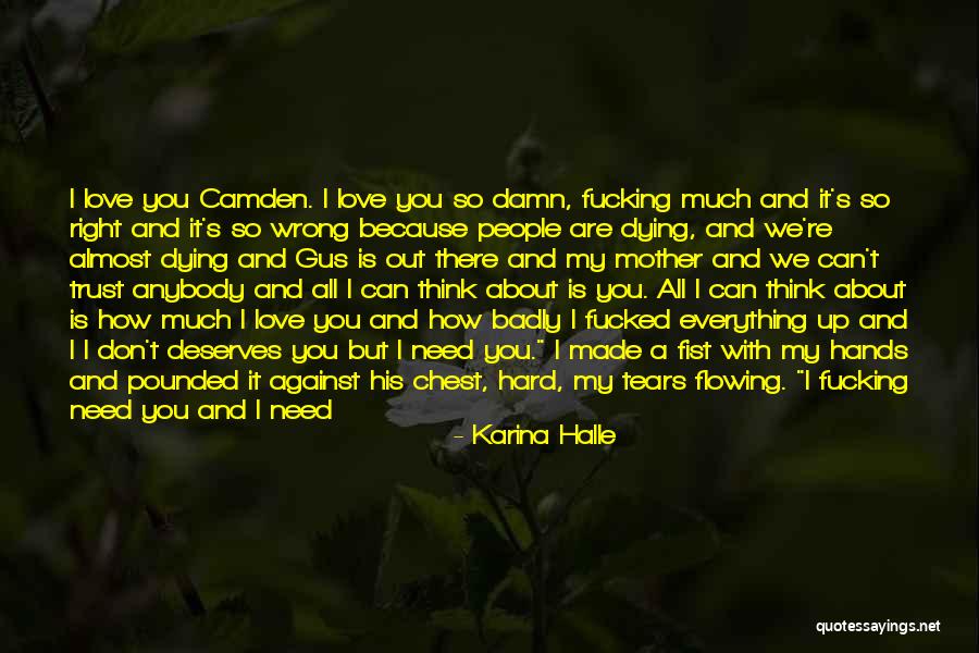Strong And Deep Love Quotes By Karina Halle Strong And Deep Love Quotes By Karina Halle