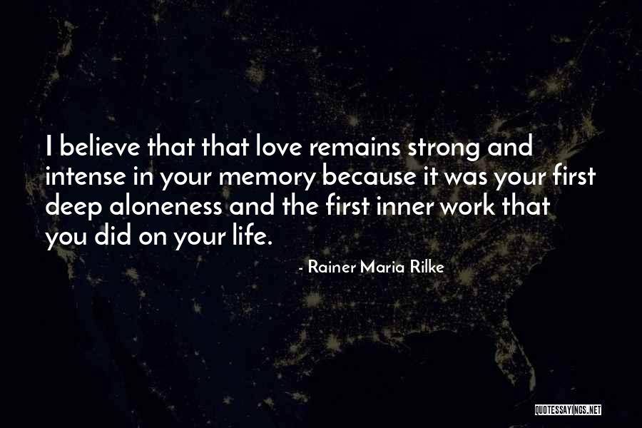 Strong And Deep Love Quotes By Rainer Maria Rilke