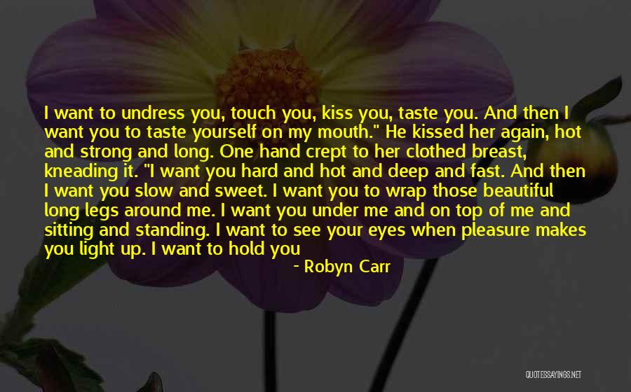 Strong And Deep Love Quotes By Robyn Carr Strong And Deep Love Quotes By Robyn Carr