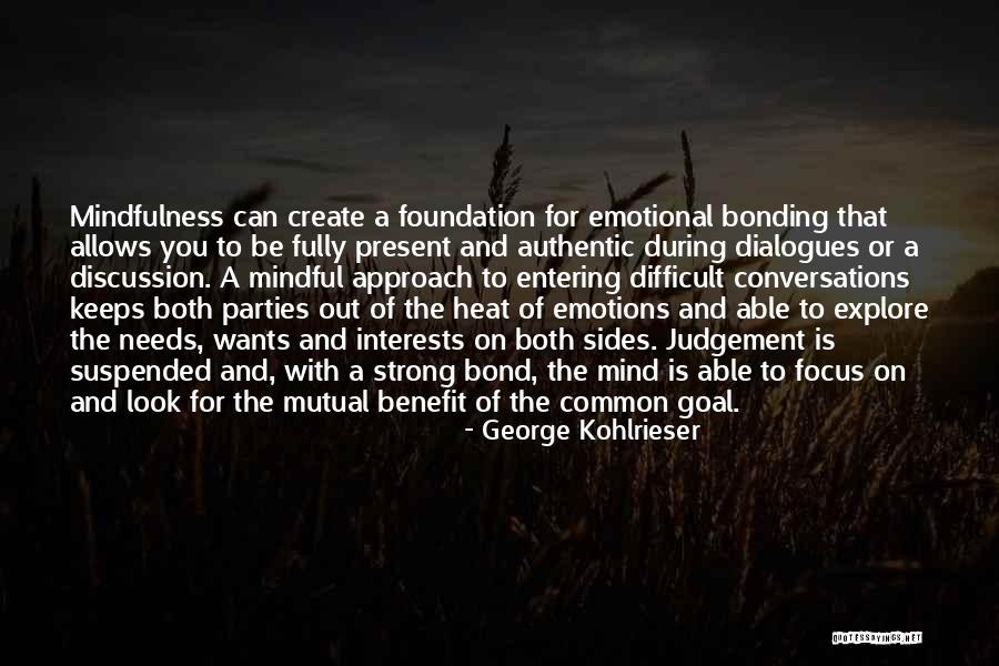 Strong And Emotional Quotes By George Kohlrieser Strong And Emotional Quotes By George Kohlrieser