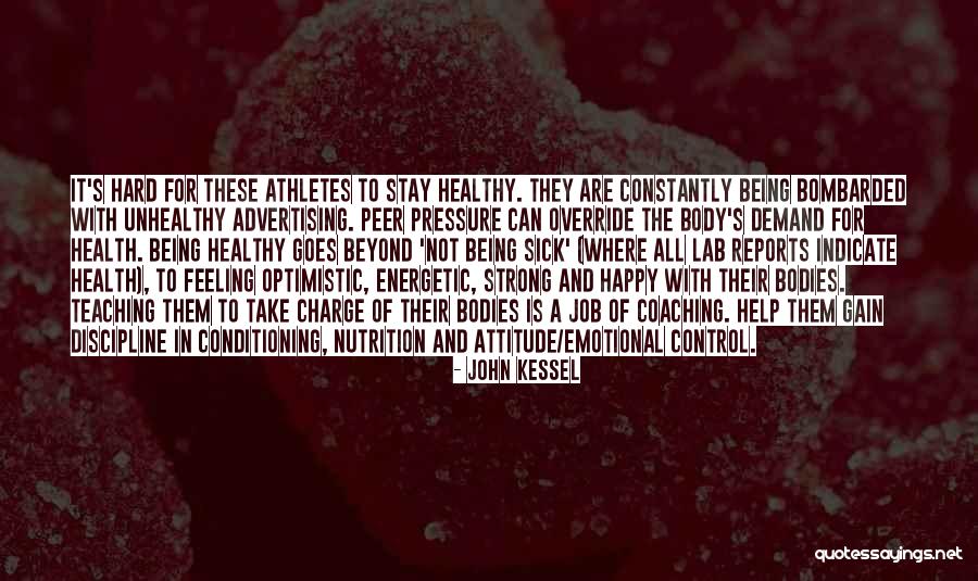 Strong And Emotional Quotes By John Kessel Strong And Emotional Quotes By John Kessel