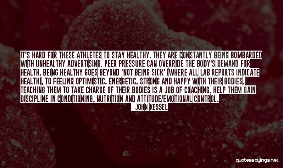 Strong And Emotional Quotes By John Kessel