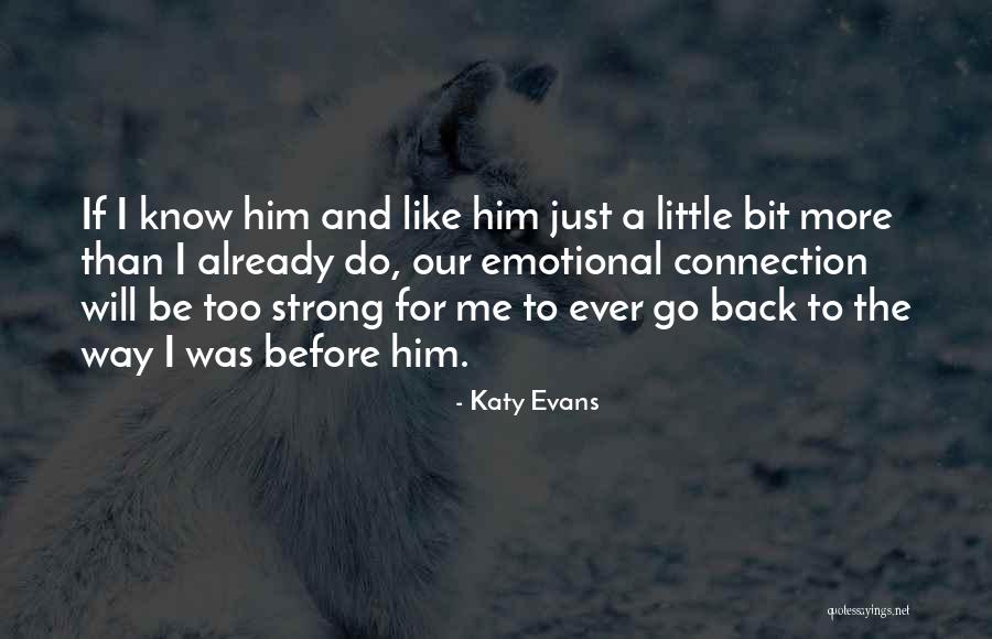 Strong And Emotional Quotes By Katy Evans Strong And Emotional Quotes By Katy Evans
