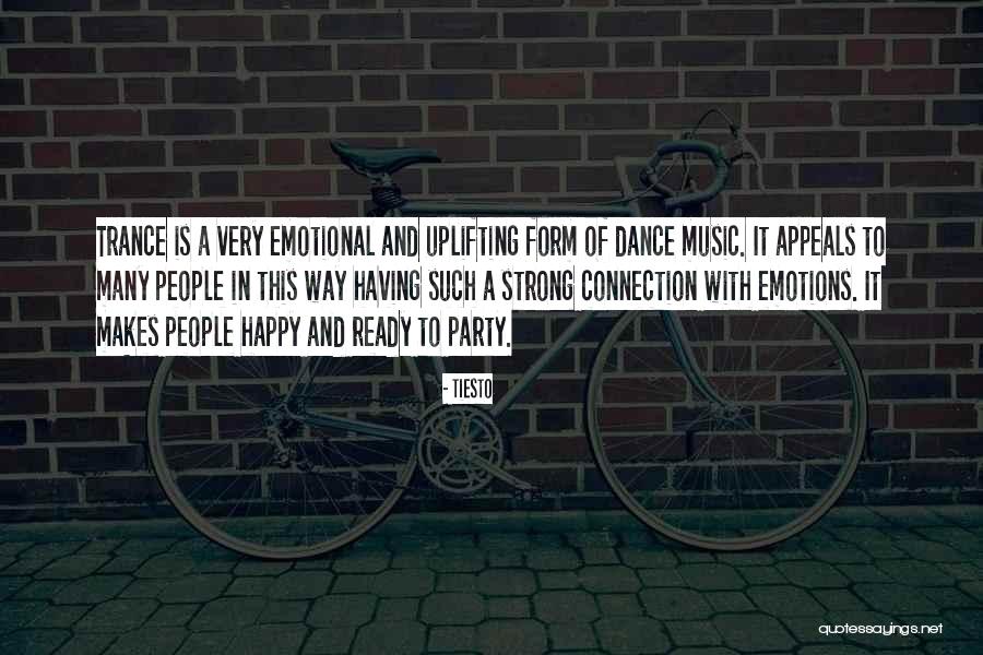 Strong And Emotional Quotes By Tiesto Strong And Emotional Quotes By Tiesto