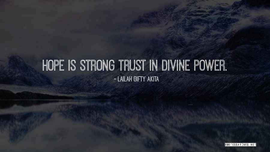Strong And Faith Quotes By Lailah Gifty Akita