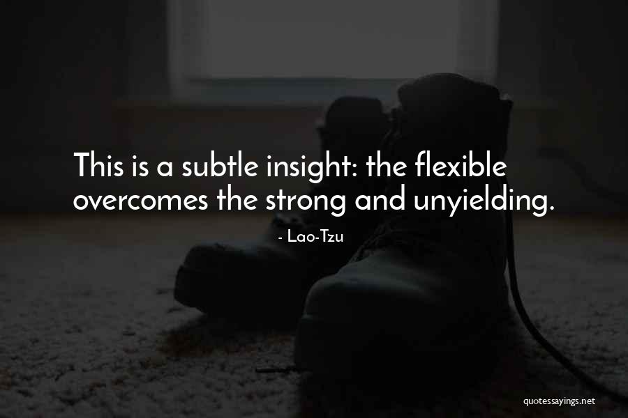 Strong And Flexible Quotes By Lao-Tzu