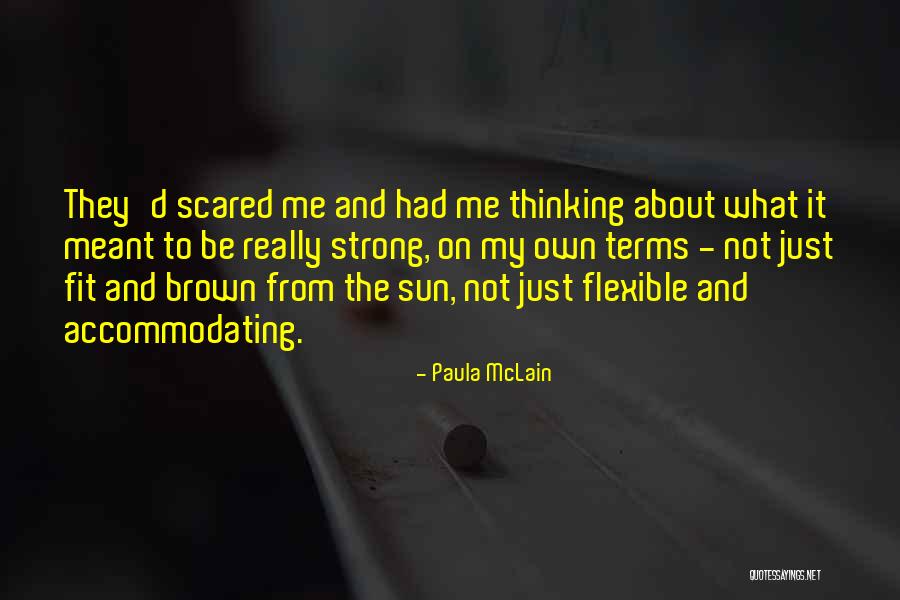 Strong And Flexible Quotes By Paula McLain