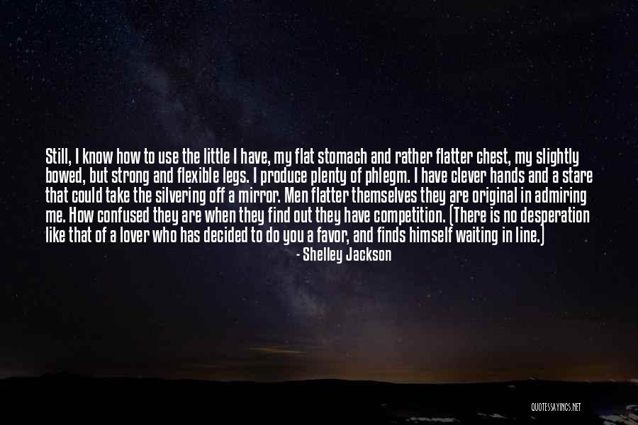 Strong And Flexible Quotes By Shelley Jackson