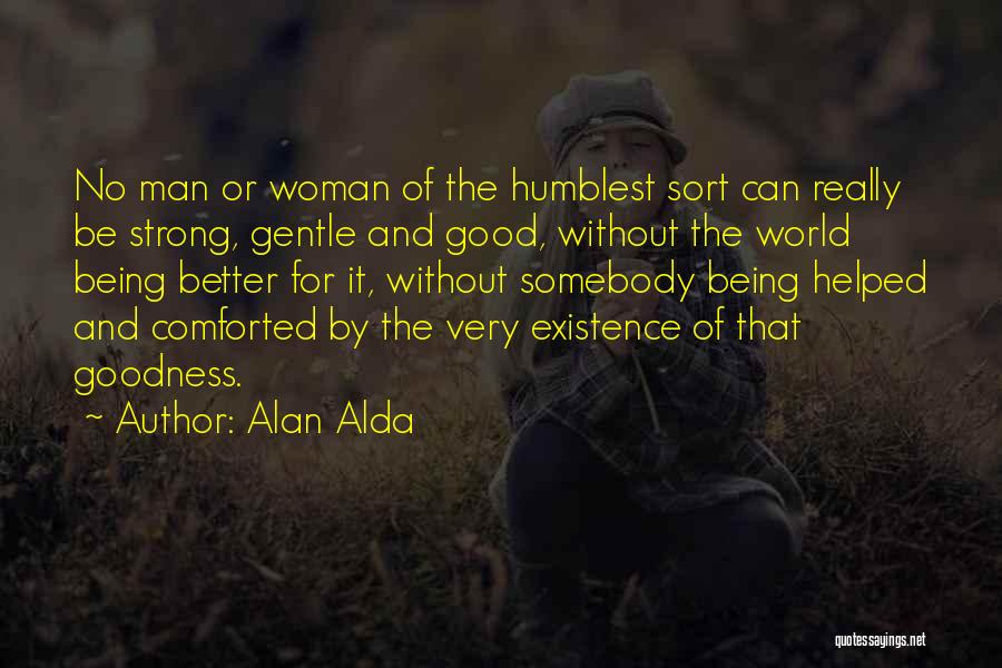 Strong And Gentle Quotes By Alan Alda