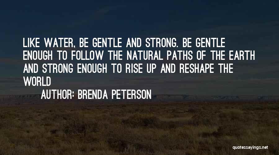 Strong And Gentle Quotes By Brenda Peterson