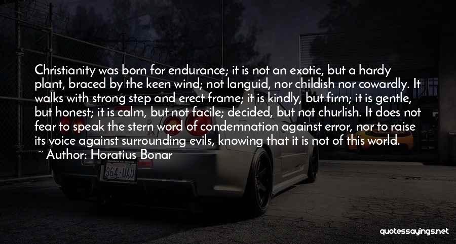 Strong And Gentle Quotes By Horatius Bonar
