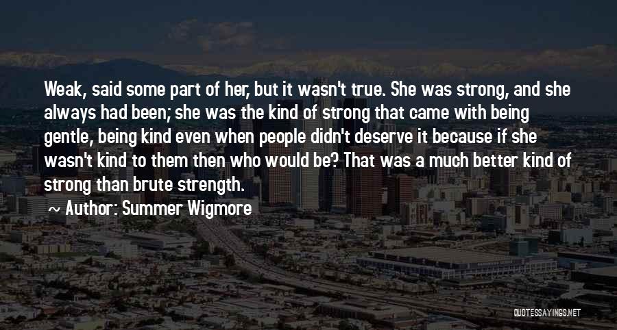Strong And Gentle Quotes By Summer Wigmore