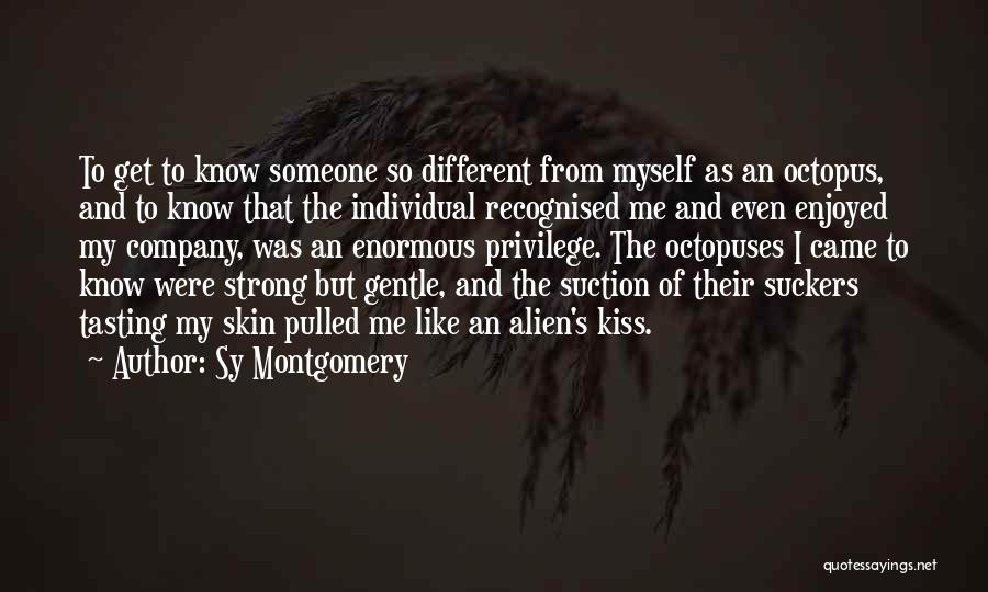 Strong And Gentle Quotes By Sy Montgomery