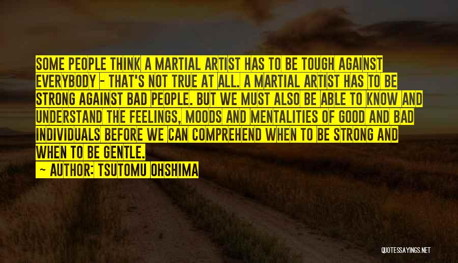 Strong And Gentle Quotes By Tsutomu Ohshima