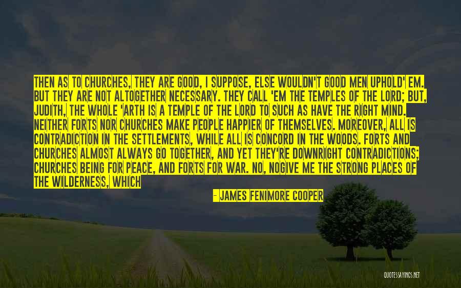 Strong And Happier Quotes By James Fenimore Cooper