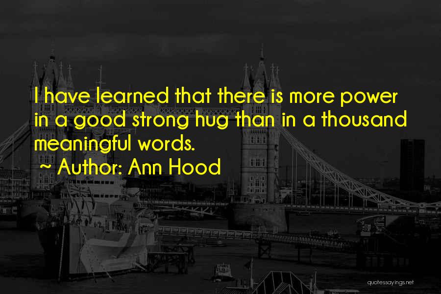 Strong And Meaningful Quotes By Ann Hood