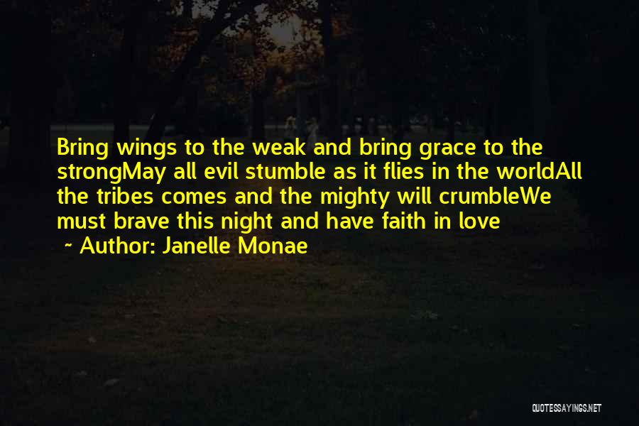 Strong And Mighty Quotes By Janelle Monae