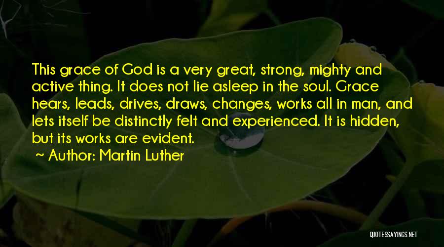 Strong And Mighty Quotes By Martin Luther