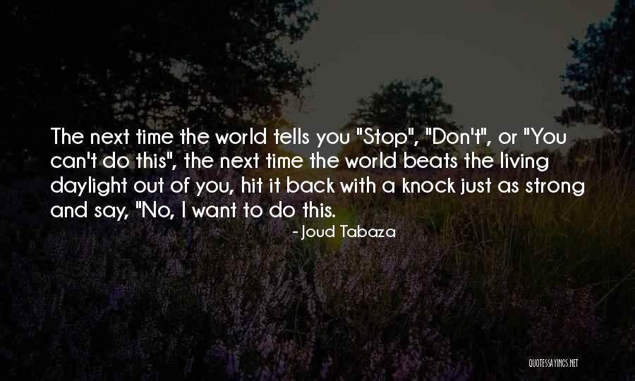 Strong And Motivational Quotes By Joud Tabaza