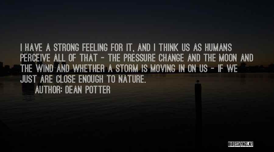 Strong And Moving On Quotes By Dean Potter