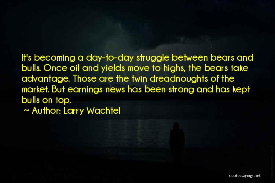 Strong And Moving On Quotes By Larry Wachtel