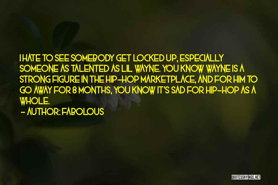 Strong And Sad Quotes By Fabolous