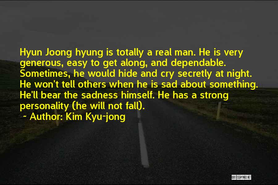 Strong And Sad Quotes By Kim Kyu-jong