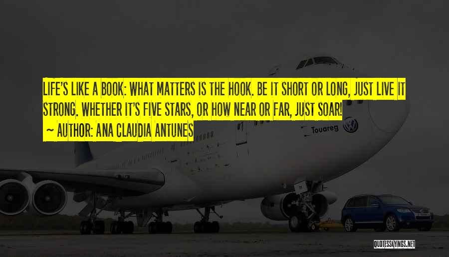 Strong And Short Quotes By Ana Claudia Antunes