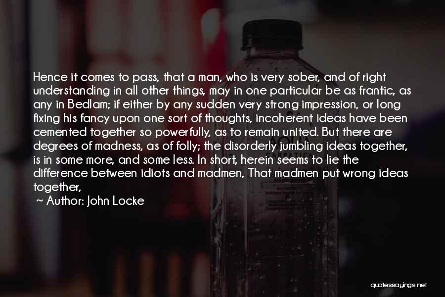 Strong And Short Quotes By John Locke