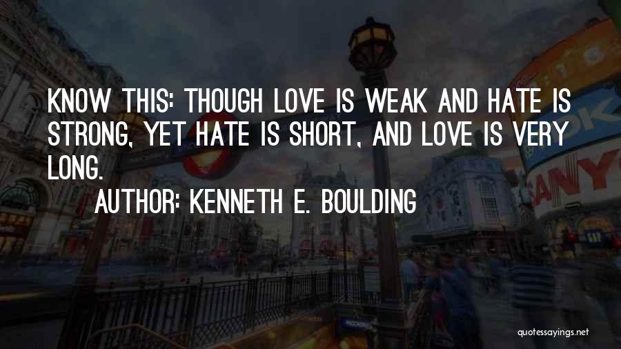 Strong And Short Quotes By Kenneth E. Boulding