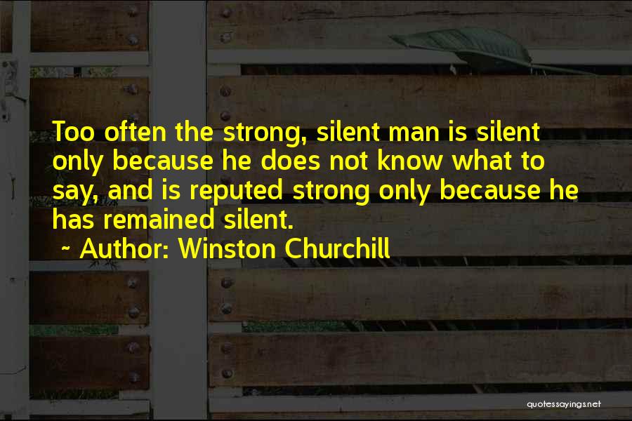 Strong And Silent Quotes By Winston Churchill