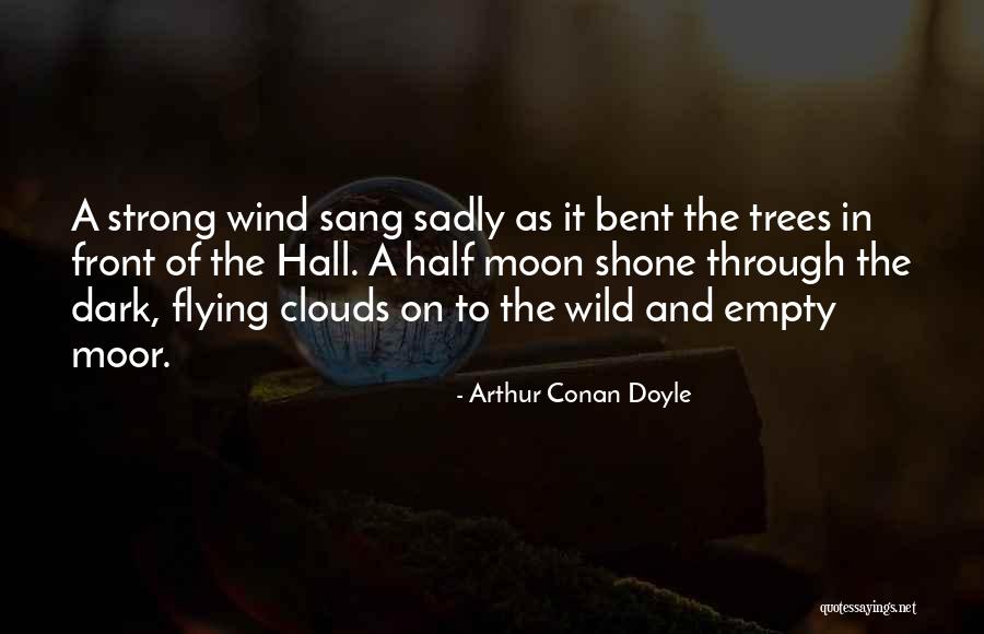 Strong And Wild Quotes By Arthur Conan Doyle Strong And Wild Quotes By Arthur Conan Doyle