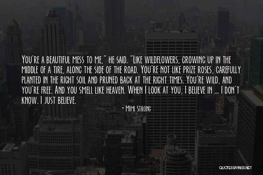 Strong And Wild Quotes By Mimi Strong Strong And Wild Quotes By Mimi Strong