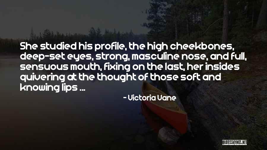 Strong And Wild Quotes By Victoria Vane Strong And Wild Quotes By Victoria Vane