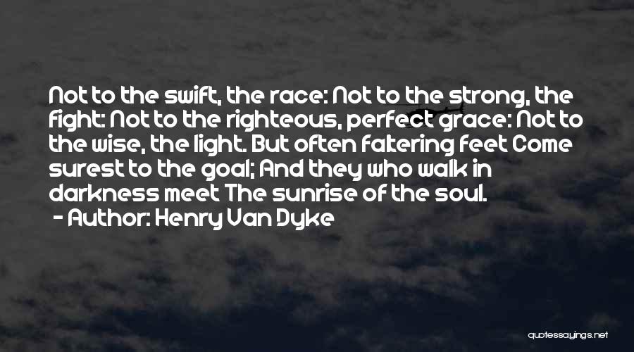 Strong And Wise Quotes By Henry Van Dyke