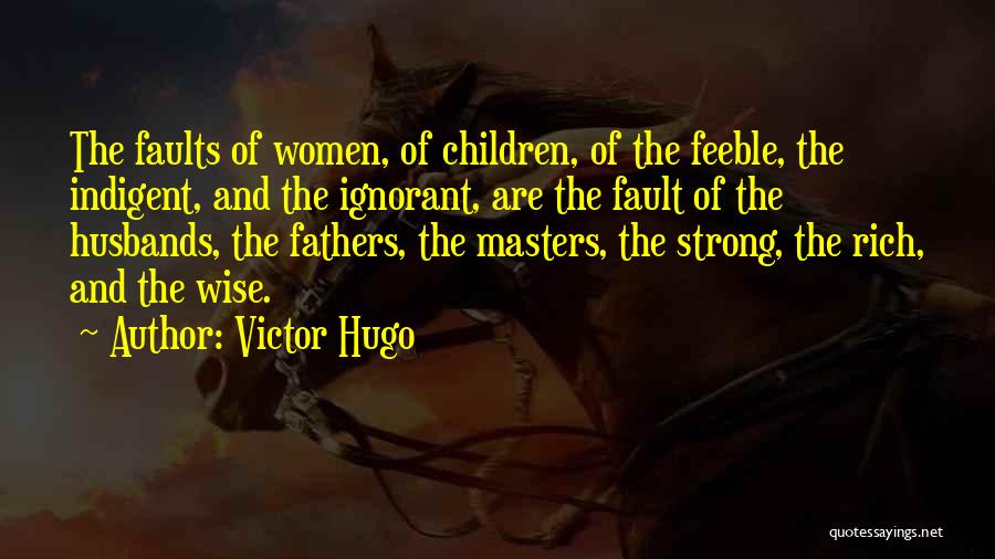 Strong And Wise Quotes By Victor Hugo