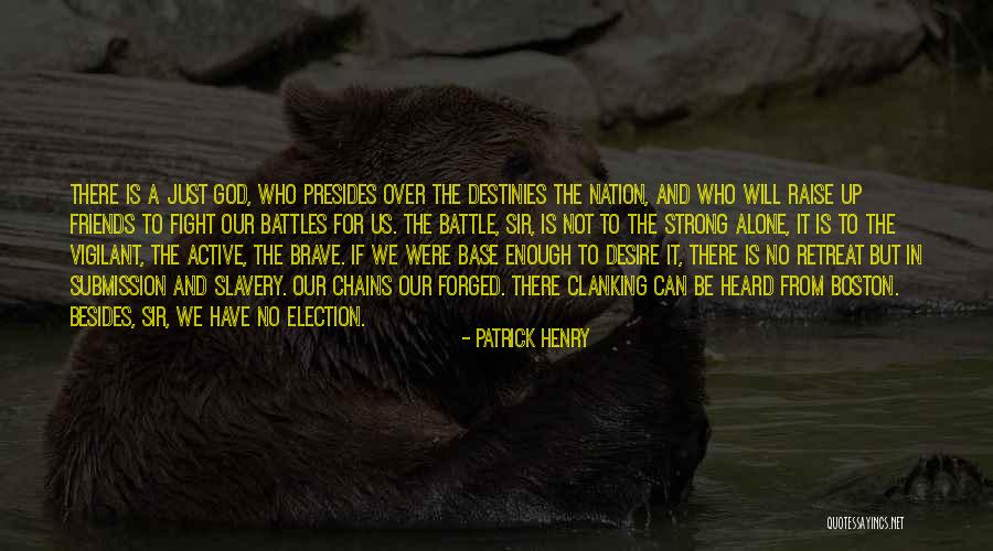 Strong Base Quotes By Patrick Henry Strong Base Quotes By Patrick Henry