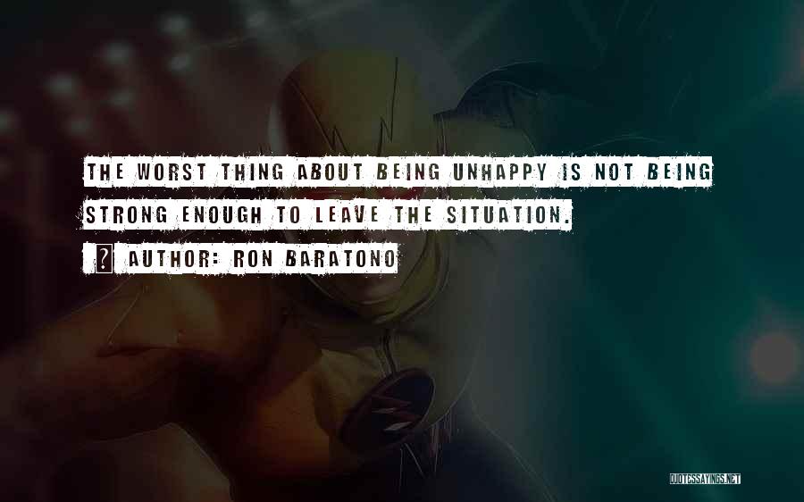 Strong Being Quotes By Ron Baratono