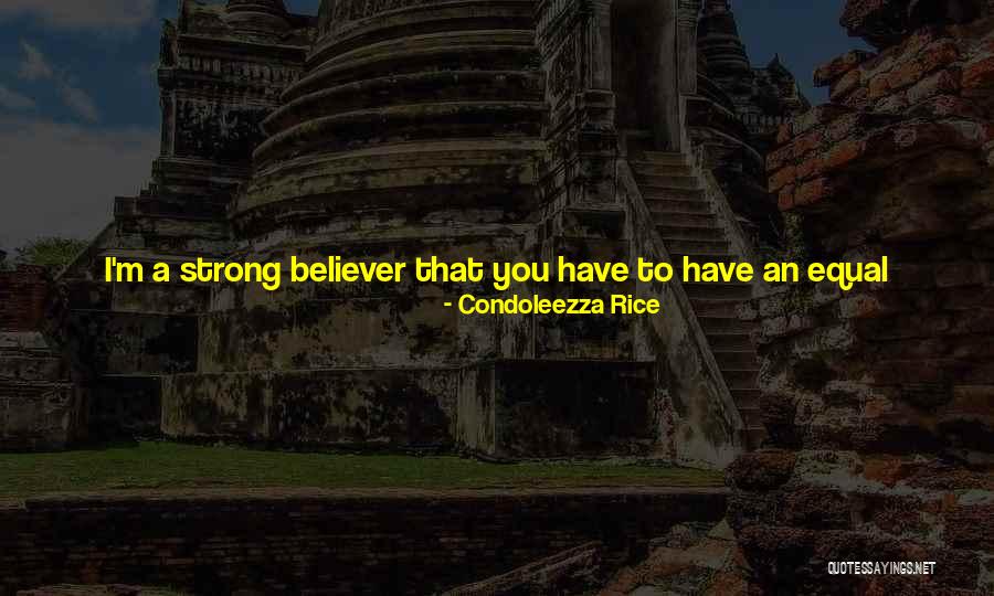 Strong Believer Quotes By Condoleezza Rice Strong Believer Quotes By Condoleezza Rice