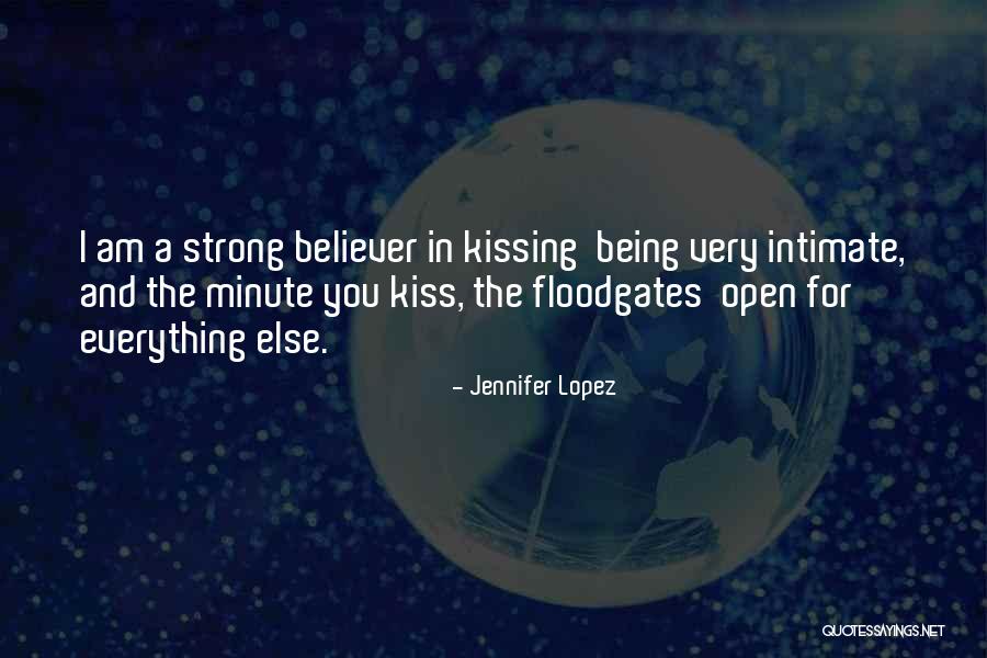 Strong Believer Quotes By Jennifer Lopez Strong Believer Quotes By Jennifer Lopez