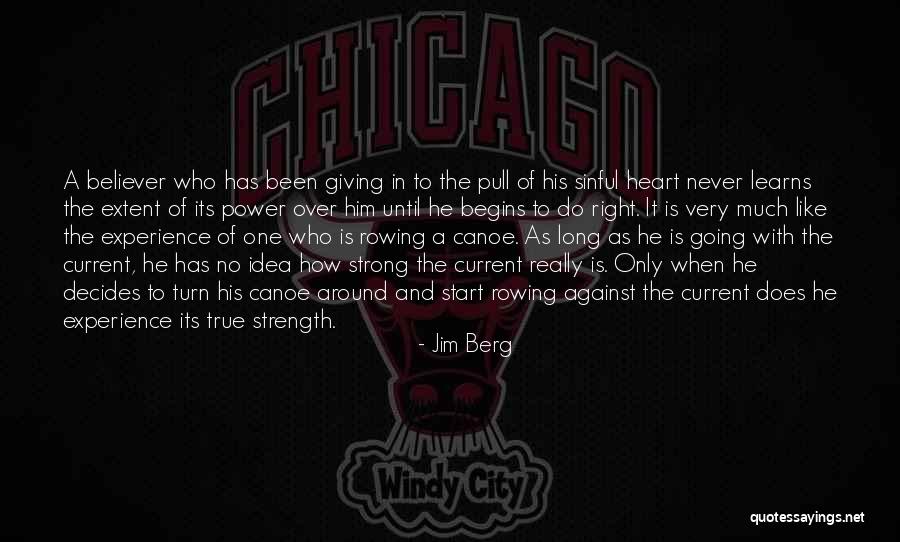 Strong Believer Quotes By Jim Berg Strong Believer Quotes By Jim Berg