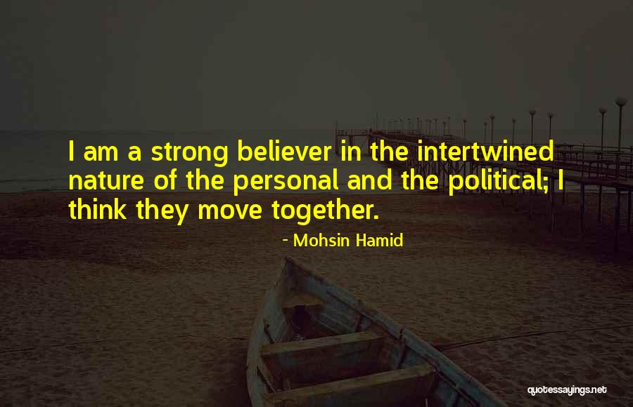 Strong Believer Quotes By Mohsin Hamid Strong Believer Quotes By Mohsin Hamid